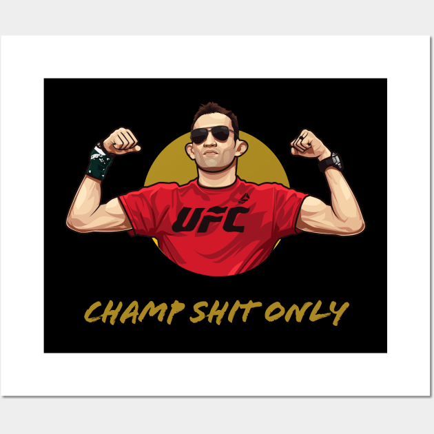 Tony Ferguson Champ Shit Only Wall Art by MMA Fun